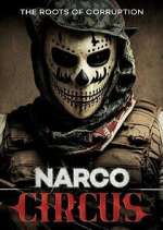 Watch Narco Circus Putlocker