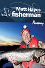 Watch Matt Hayes Fishing: Wild Fisherman Norway Putlocker