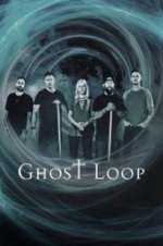 Watch Ghost Loop Putlocker