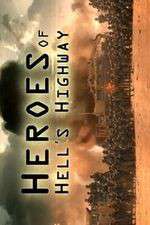 Watch Heroes of Hells Highway Putlocker