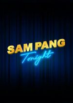 Watch Sam Pang Tonight Putlocker