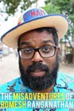 Watch The Misadventures of Romesh Ranganathan Putlocker