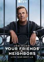 Watch Your Friends and Neighbors Putlocker