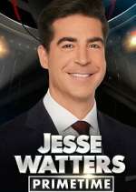 Watch Jesse Watters Primetime Putlocker