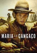 Watch Maria e o Cangaço Putlocker