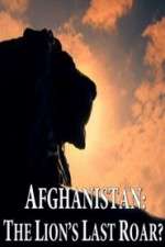 Watch Afghanistan: The Lion's Last Roar?  Putlocker
