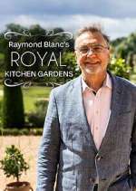 Watch Raymond Blanc's Royal Kitchen Gardens Putlocker