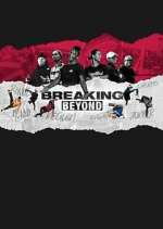 Watch Breaking Beyond Putlocker
