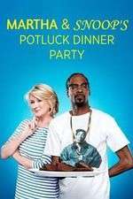 Watch Martha & Snoop's Potluck Dinner Party Putlocker