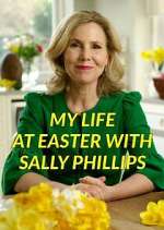 Watch My Life at Easter with Sally Phillips Putlocker