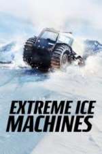 Watch Extreme Ice Machines Putlocker