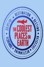 Watch The Coolest Places on Earth Putlocker