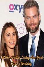 Watch Million Dollar Listing New York: Ryan's Wedding Putlocker