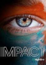 Watch IMPACT x Nightline Putlocker