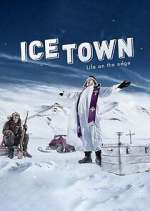 Watch Ice Town: Life on the Edge Putlocker
