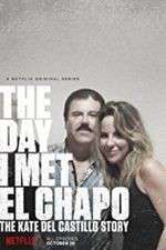 Watch The Day I Met El Chapo Putlocker