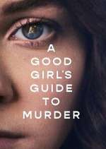Watch A Good Girl's Guide to Murder Putlocker