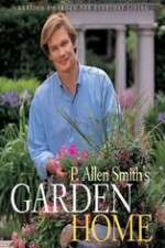 Watch P Allen Smiths Garden Home Putlocker