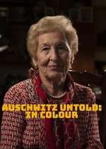 Watch Auschwitz Untold: In Colour Putlocker