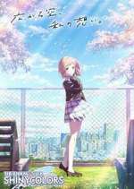 Watch The iDOLM@STER Shiny Colors Putlocker