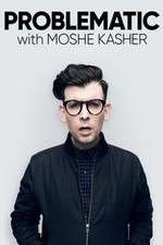 Watch Problematic with Moshe Kasher Putlocker