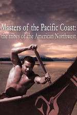 Watch Masters of the Pacific Coast: The Tribes of the American Northwest Putlocker