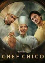 Watch Replacing Chef Chico Putlocker