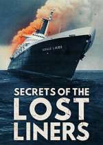 Watch Secrets of the Lost Liners Putlocker