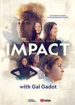 Watch National Geographic Presents: IMPACT with Gal Gadot Putlocker