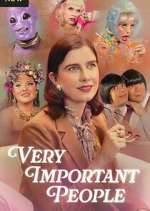 Watch Very Important People Putlocker