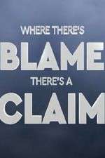 Watch Where There's Blame, There's a Claim Putlocker
