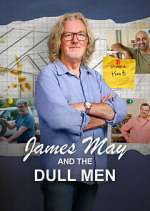 Watch James May and The Dull Men Putlocker