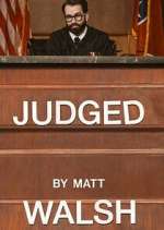 Watch Judged by Matt Walsh Putlocker