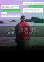 Watch Born From the Same Stranger Putlocker