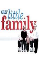 Watch Our Little Family Putlocker