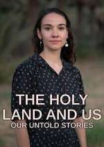Watch The Holy Land and Us - Our Untold Stories Putlocker
