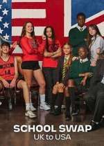 Watch The Great School Swap: UK to USA Putlocker