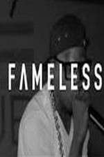 Watch Fameless Putlocker