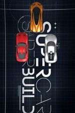 Watch Supercar Superbuild Putlocker