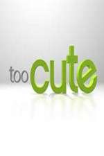 Watch Too Cute Putlocker