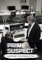 Watch Prime Suspect: Hunting the Predators Putlocker
