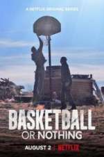 Watch Basketball or Nothing Putlocker