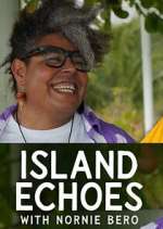 Watch Island Echoes With Nornie Bero Putlocker
