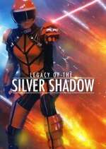Watch Legacy of the Silver Shadow Putlocker
