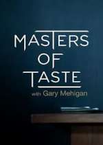 Watch Masters of Taste with Gary Mehigan Putlocker