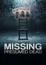 Watch Missing, Presumed Dead Putlocker