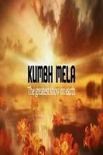 Watch Kumbh Mela The Greatest Show on Earth Putlocker