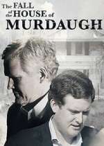 Watch The Fall of the House of Murdaugh Putlocker