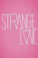 Watch Strange Love Putlocker