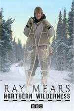 Watch Ray Mears' Northern Wilderness Putlocker